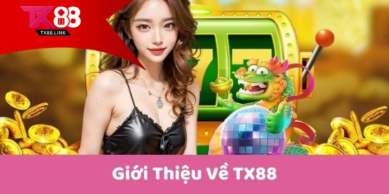 Giới Thiệu TX88 - Thiên Đường Giải Trí Cá Cược Trực Tuyến 2025 1 Giới thiệu TX88 cho người mới