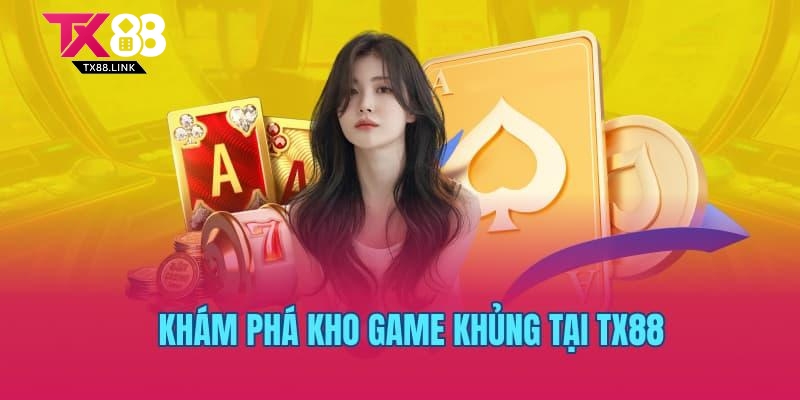 Khám phá kho game khủng tại TX88