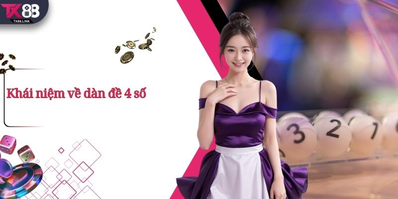 Khái niệm về dàn đề 4 số