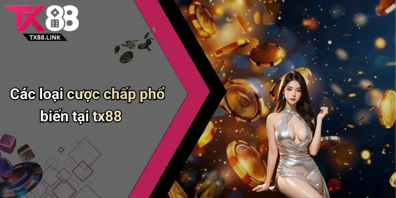 Cược Chấp Là Gì? Tìm Hiểu Cơ Bản Về Loại Hình Cược Phổ Biến Trên Tx88 2 Các loại cược chấp phổ biến tại tx88